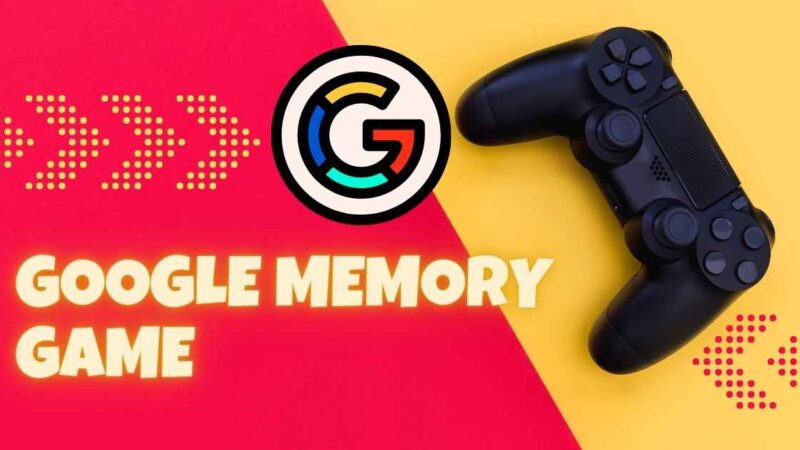 How to Play Google Memory Game In 2023 for Kids?