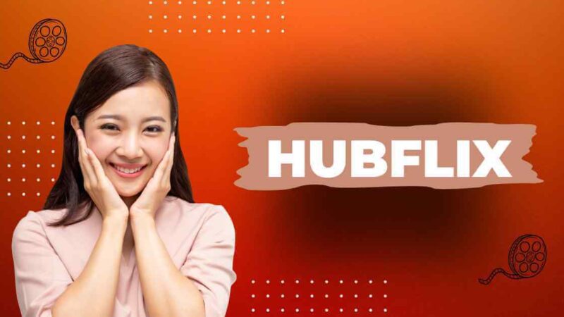 HubFlix: Download HD Hollywood and Bollywood Movies in 2023