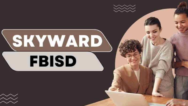 Skyward FBISD: Complete Success Guide for Students