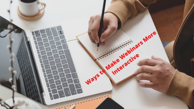 6 Ways to Make Webinars More Interactive