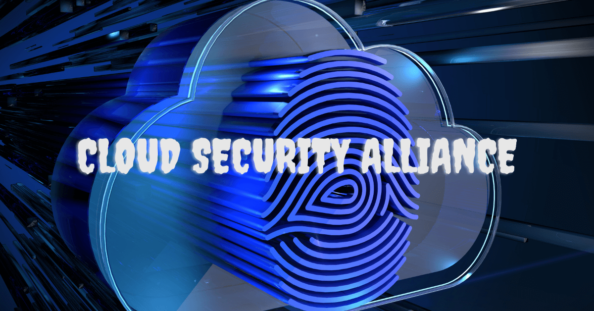 What is the Cloud Security Alliance (CSA)?